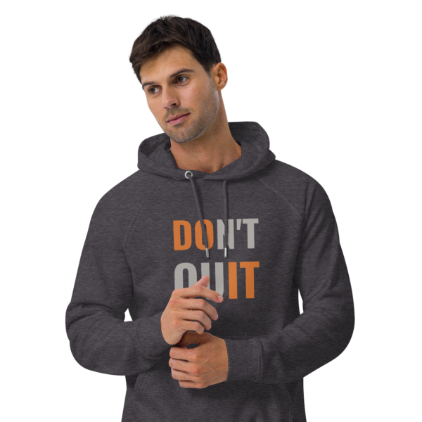 Don't Quit | Eco Raglan Hoodie - Image 2