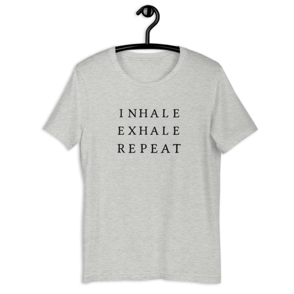 Inhale Exhale Repeat | Classic T-Shirt - Image 2