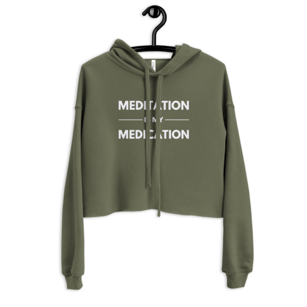 Meditation is my Medication | Cropped Hoodie - Image 4