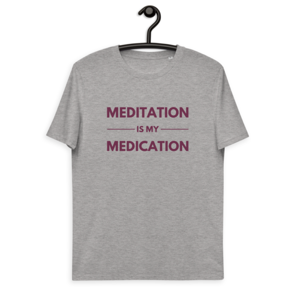 Meditation is my Medication | Organic Cotton T-Shirt - Image 2