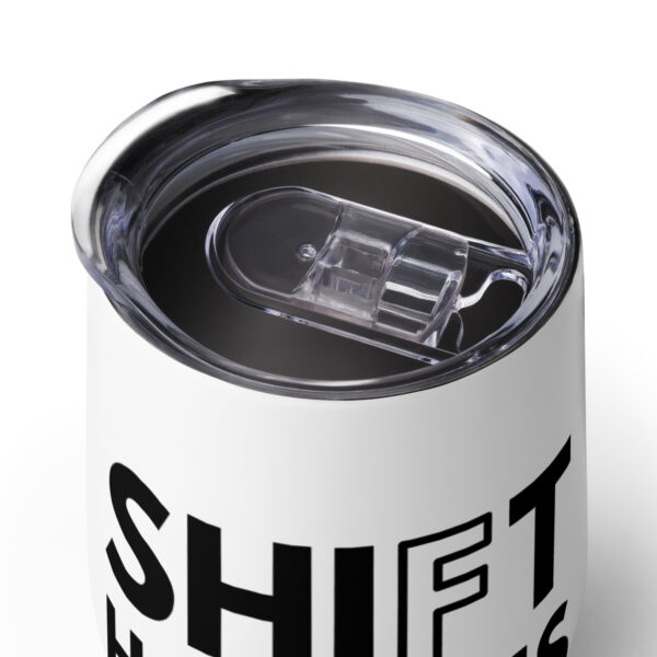 Shift Happens | Wine Tumbler - Image 2