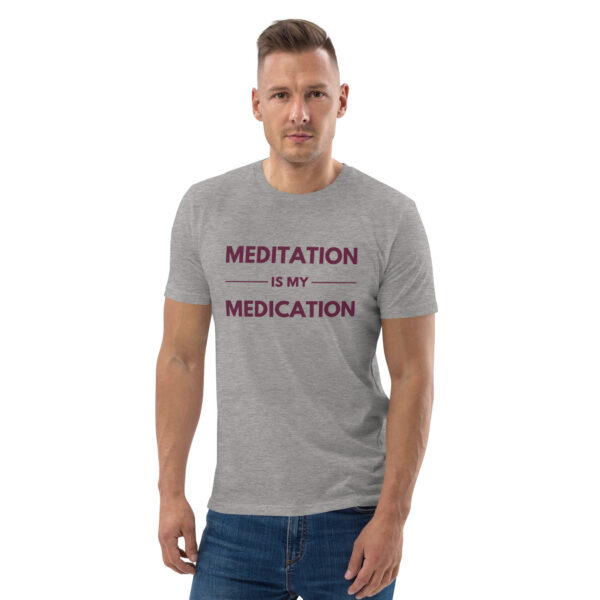 Meditation is my Medication | Organic Cotton T-Shirt