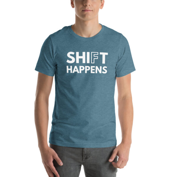 Shift happens | Classic T-Shirt