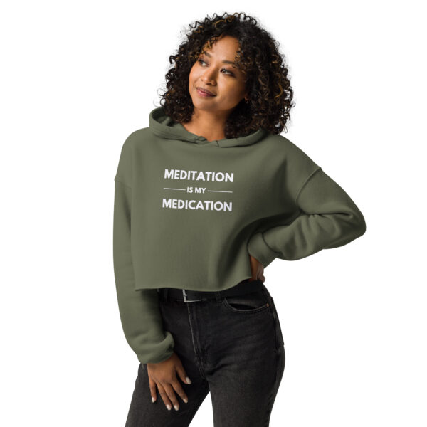 Meditation is my Medication | Cropped Hoodie - Image 2