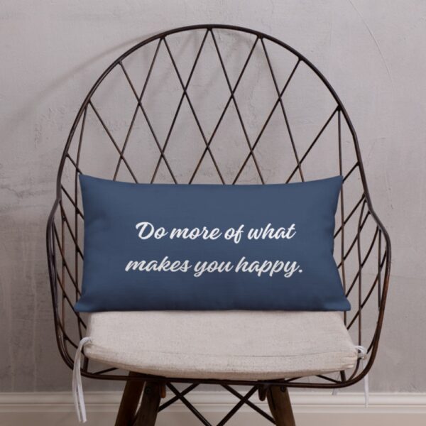 Do More of What Makes You Happy | Cushion (12″ X 20″) - Image 2